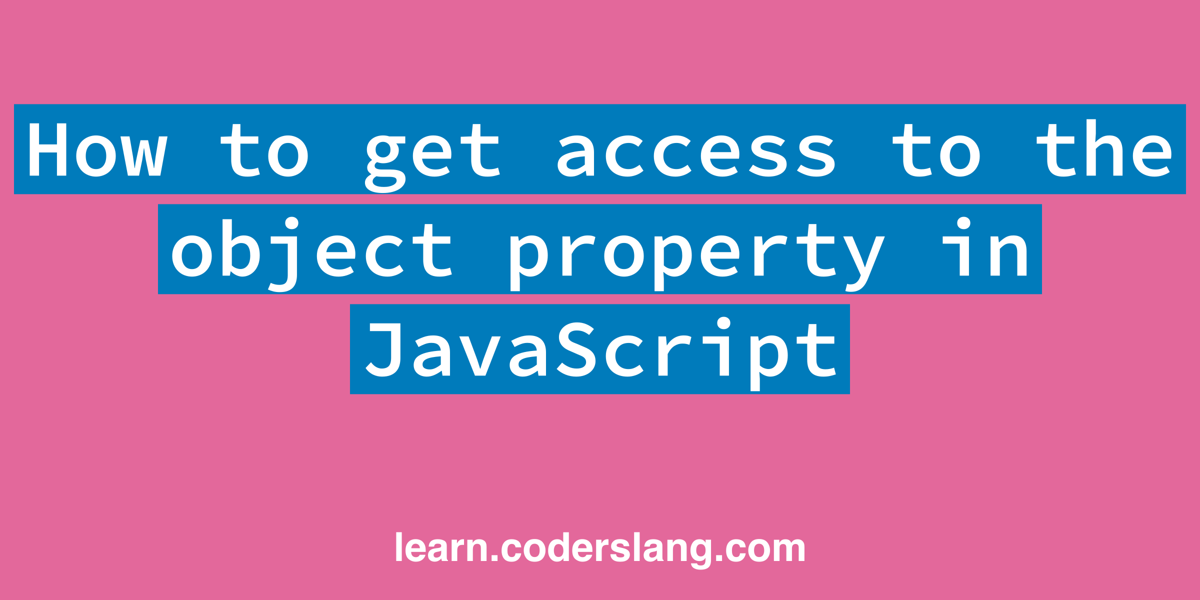 3-ways-to-check-if-an-object-has-a-property-key-in-javascript